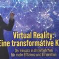 Virtual Reality: Eine transformative Kraft